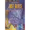 Just Genes: The Ethics of Genetic Technologies