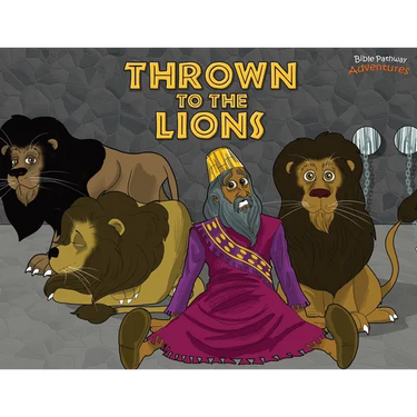 Thrown to the Lions: Daniel and the Lions
