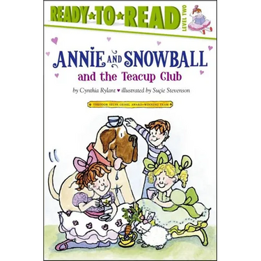 Annie and Snowball and the Teacup Club: Ready-To-Read Level 2