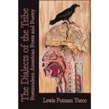 Dialects of the Tribe: Postmodern American Poets and Poetry