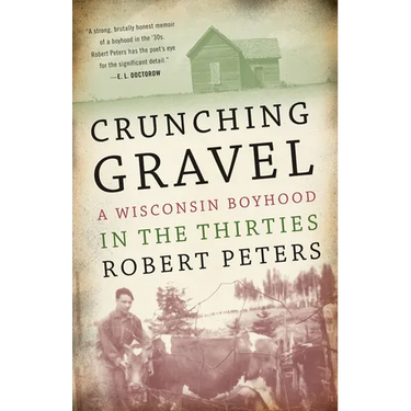 Crunching Gravel: A Wisconsin Boyhood in the Thirties