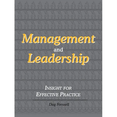 Management and Leadership: Insight for Effective Practice