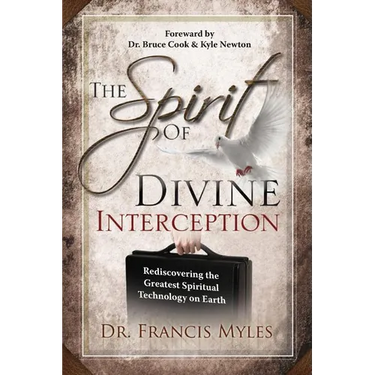The Spirit of Divine Interception: Rediscovering the Greatest Spiritual Technology on Earth