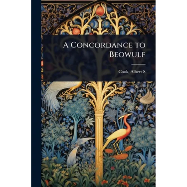 A Concordance to Beowulf
