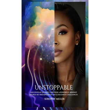 Unstoppable: Discover my journey and how a powerful mindset helped me triumph over life's toughest challenges!