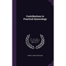 Contributions to Practical Gynecology