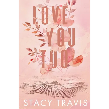 Love You Too: A Small-Town, Accidental Pregnancy Hockey Romance