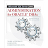 Microsoft SQL Server 2008 Administration for Oracle DBAs