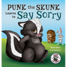 Punk the Skunk Learns to Say Sorry