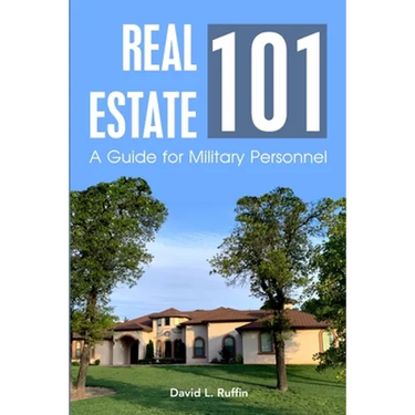 Real Estate 101: A Guide for Military Personnel