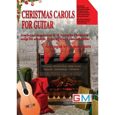 Christmas Carols For Guitar: Graded arrangements of 12 favourite Christmas songs for acoustic, fingerstyle and classical guitar