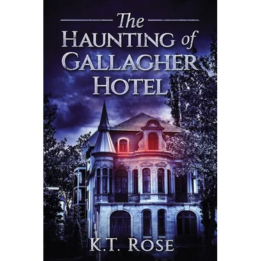 The Haunting of Gallagher Hotel: A Chilling Haunted House Horror Novel