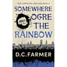 Somewhere Ogre The Rainbow
