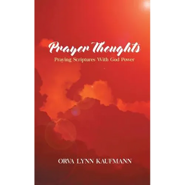 Prayer Thoughts: Praying Scriptures With God Power