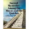Sacred Mysteries Among the Mayas and the Quiches, 11 500 Years Ago