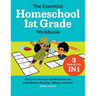 The Essential Homeschool 1st Grade Workbook: 135 Fun Curriculum-Based Exercises to Build Skills in Reading, Writing, and Math