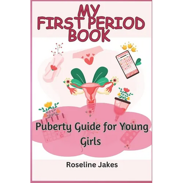 My First Period Book: Puberty Guide for Young Girls