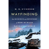 Wayfinding: The Science and Mystery of How Humans Navigate the World