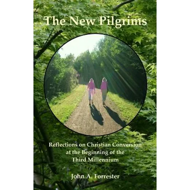 The New Pilgrims: Reflections on Christian Conversion at the Beginning of the Third Millennium