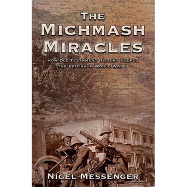 The Michmash Miracles: How Old Testament History Helped the British in World War 1