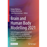 Brain and Human Body Modelling 2021: Selected Papers Presented at 2021 Bhbm Conference at Athinoula A. Martinos Center for Biomedical Imaging, Massach