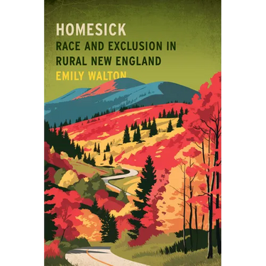 Homesick: Race and Exclusion in Rural New England