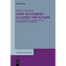 How Whiteness Claimed the Future: The Always New Vs the Always Now in Us-American Literature