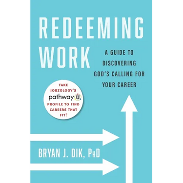 Redeeming Work: A Guide to Discovering God's Calling for Your Career