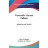 Venerable Vincent Pallotti: Apostle and Mystic