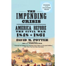 The Impending Crisis: America Before the Civil War, 1848-1861