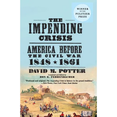 The Impending Crisis: America Before the Civil War, 1848-1861
