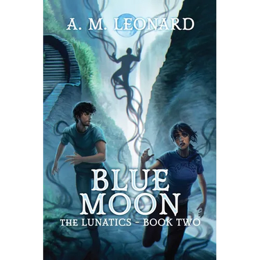 Blue Moon The Lunatics Book Two
