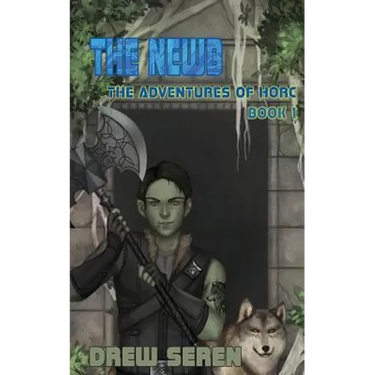 The Newb: A LitRPG Adventure