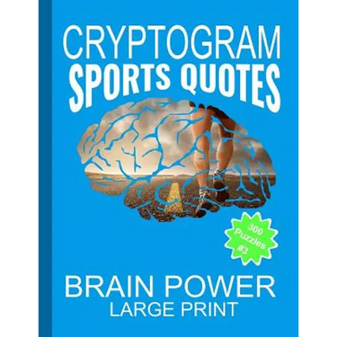 Cryptogram Sports Quotes: Cryptograms The Ultimate Brain Power Word Game Puzzle Books For Adults And Kids (300 Puzzles) #3 With Basketball, Base