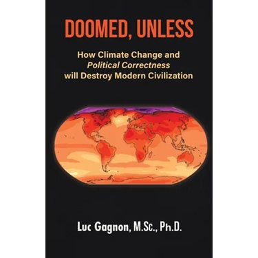 Doomed, Unless: How Climate Change and Political Correctness will Destroy Modern Civilization