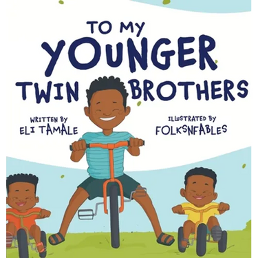 To My Younger Twin Brothers