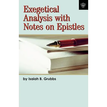 Exegetical Analysis With Notes on Epistles