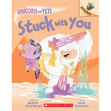 Stuck with You: An Acorn Book (Unicorn and Yeti #7): Volume 7