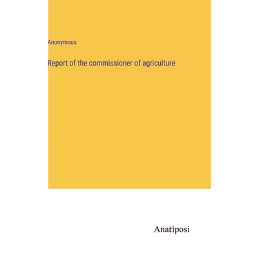 Report of the commissioner of agriculture