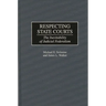Respecting State Courts: The Inevitability of Judicial Federalism