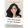 The Proverbs 31-ish Woman - Snarky Truths and Grace-Filled Grit for Women Figuring Out Faith One Flawed Day at a Time: Snarky Truths and Grace-Filled