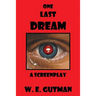 One Last Dream: A Screenplay