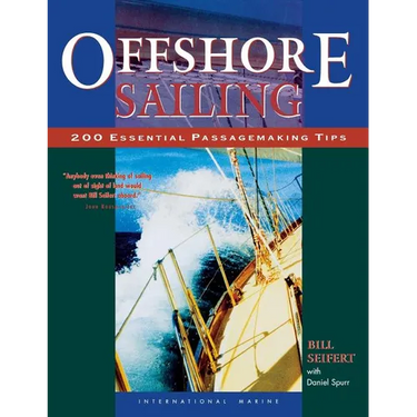 Offshore Sailing: 200 Essential Passagemaking Tips