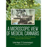 A Microscopic View of Medical Cannabis: A Handbook for Clinicians, Medical Professionals, Dispensary Staff, and Patients