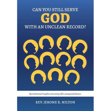 Can You Still Serve God With An Unclean Record?