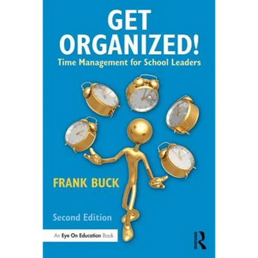 Get Organized!: Time Management for School Leaders