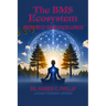 The BMS Ecosystem: Grow Into Your Excellence