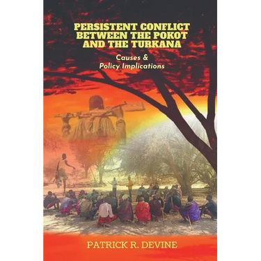 Persistent Conflict Between the Pokot and the Turkana: Causes and Policy Implications