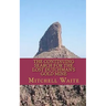 The Continuing Search for the Lost Dutchman's Gold Mine
