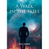 A Walk in the Skies